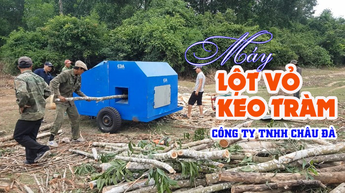 MÁY LỘT VỎ GỖ KEO TRÀM CÔNG TY TNHH CHÂU ĐÀ - BÓC KEO NĂNG SUẤT CAO, GIÁ RẺ